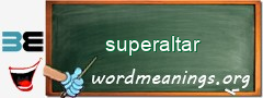 WordMeaning blackboard for superaltar